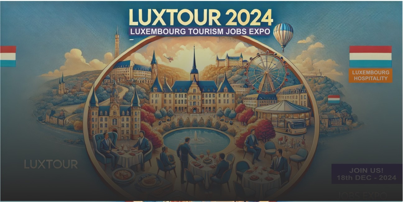 LuxTour 2024 - Luxembourg Hospitality & Tourism Jobs Expo