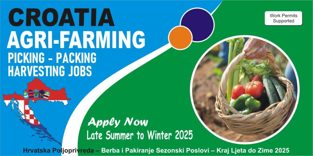 32 Croatia Agri Farming Picking and Packing Seasonal Jobs Late Summer to Winter 2025