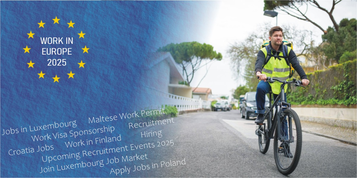 Europe Job Vacancy Alert – Work in Luxembourg, Finland, Croatia, Poland and Romania With D Visa or Seasonal Permit