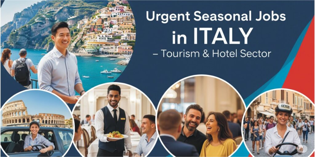 Italy Is Hiring Fast – 160+ Urgent Seasonal Jobs in ITALY – Tourism & Hotel Sector 1 Urgent Seasonal Jobs
