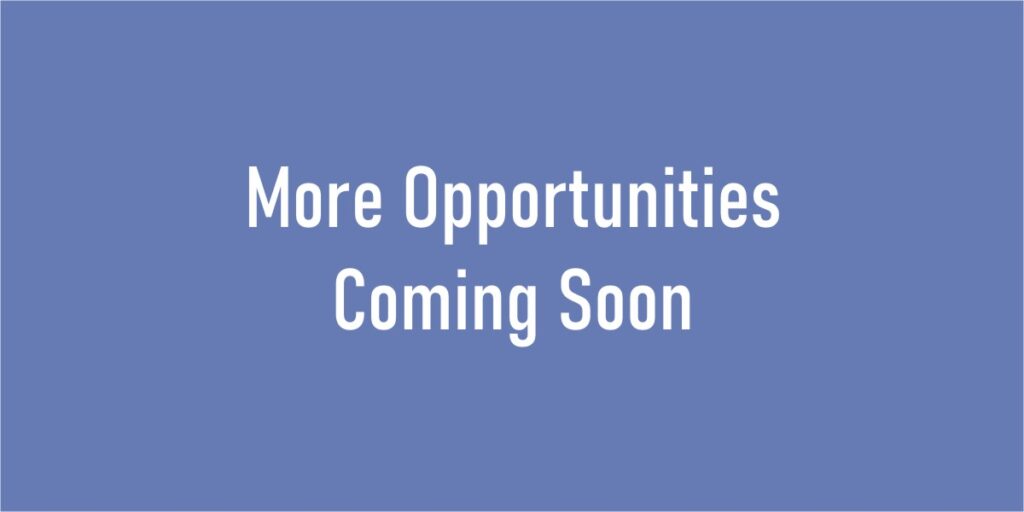 more opportunities coming soon